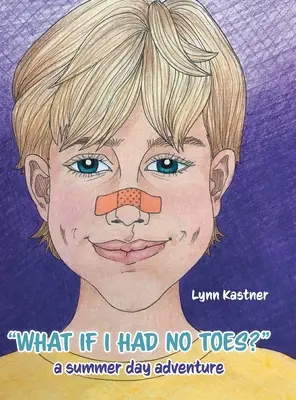 Se non avessi le dita dei piedi?“: un'avventura estiva”. - What If I Had No Toes?