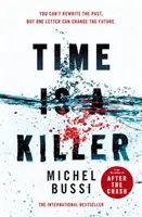 Il tempo è un assassino - Dall'autrice del bestseller After the Crash - Time is a Killer - From the bestselling author of After the Crash