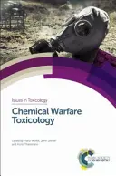 Tossicologia della guerra chimica: Volume 1: Aspetti fondamentali - Chemical Warfare Toxicology: Volume 1: Fundamental Aspects