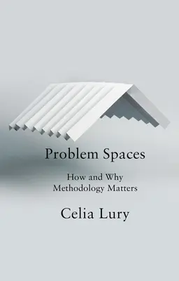 Spazi problematici: Come e perché la metodologia conta - Problem Spaces: How and Why Methodology Matters