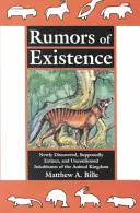 Voci di esistenza - appena scoperte, presumibilmente estinte e non confermate - Rumors of Existence - Newly Discovered, Supposedly Extinct & Unconfirmed
