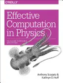 Calcolo efficace in fisica: Guida alla ricerca con Python - Effective Computation in Physics: Field Guide to Research with Python