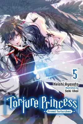La principessa della tortura: Fremd Torturchen, Vol. 5 (Romanzo leggero) - Torture Princess: Fremd Torturchen, Vol. 5 (Light Novel)
