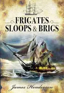 Fregate, sloop e brigantini - Frigates, Sloops and Brigs