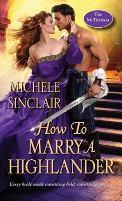 Come sposare un Highlander: Un appassionante romanzo scozzese medievale - How to Marry a Highlander: A Steamy Medieval Scottish Romance