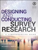 Progettare e condurre ricerche per sondaggio: Una guida completa - Designing and Conducting Survey Research: A Comprehensive Guide