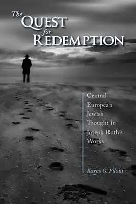 La ricerca della redenzione: Il pensiero ebraico dell'Europa centrale nelle opere di Joseph Roth - The Quest for Redemption: Central European Jewish Thought in Joseph Roth's Works