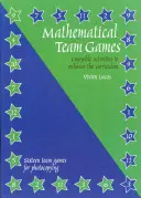Giochi matematici di squadra - Attività divertenti per migliorare il programma scolastico - Mathematical Team Games - Enjoyable Activities to Enhance the Curriculum