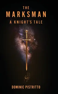 Il tiratore scelto: Il racconto di un cavaliere - The Marksman: A Knight's Tale