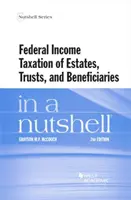 L'imposizione federale sul reddito di successioni, trust e beneficiari in poche parole - Federal Income Taxation of Estates, Trusts, and Beneficiaries in a Nutshell