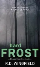 Gelo duro - (Libro 4 dell'ispettore Jack Frost) - Hard Frost - (DI Jack Frost Book 4)
