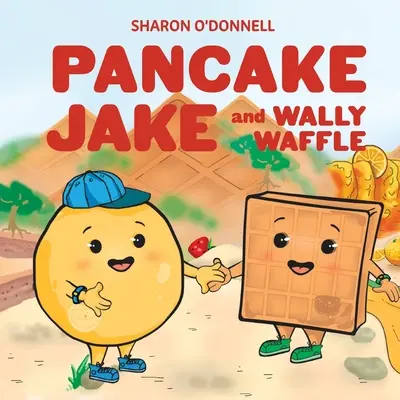 Pancake Jake e Wally Waffle - Pancake Jake and Wally Waffle