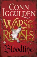 Le guerre delle rose: Linea di sangue - Libro 3 - Wars of the Roses: Bloodline - Book 3
