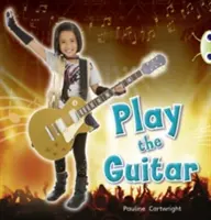 Bug Club Non-fiction Blue (KS1) C/1B Suona la chitarra 6-pack - Bug Club Non-fiction Blue (KS1) C/1B Play the Guitar 6-pack