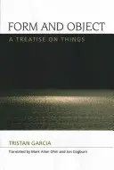 Forma e oggetto: Un trattato sulle cose - Form and Object: A Treatise on Things