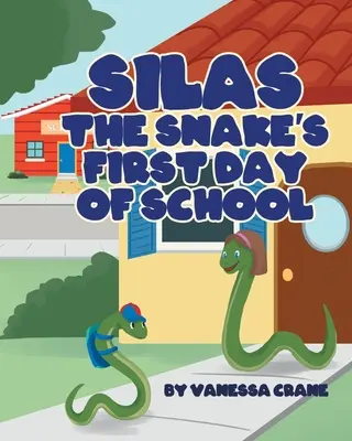 Il primo giorno di scuola di Silas il serpente - Silas the Snake's First Day of School