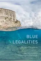 Legalità blu: Vita e leggi del mare - Blue Legalities: The Life and Laws of the Sea