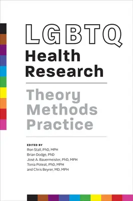 Ricerca sulla salute LGBTQ: Teoria, metodi, pratica - LGBTQ Health Research: Theory, Methods, Practice