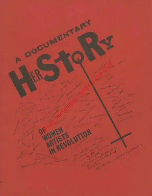 Un documentario sulla storia delle donne artiste in rivoluzione - A Documentary Herstory of Women Artists in Revolution