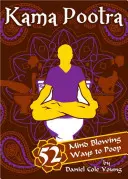 Kama Pootra: 52 modi strabilianti di fare la cacca - Kama Pootra: 52 Mind-Blowing Ways to Poop
