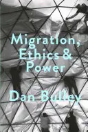 Migrazione, etica e potere: Gli spazi dell'ospitalità nella politica internazionale - Migration, Ethics and Power: Spaces of Hospitality in International Politics