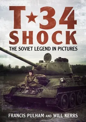 T-34 Shock: la leggenda sovietica in immagini - T-34 Shock: The Soviet Legend in Pictures