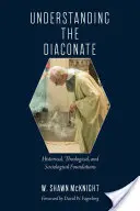 Capire il Diaconato: Fondamenti storici, teologici e sociologici - Understanding the Diaconate: Historical, Theological, and Sociological Foundations