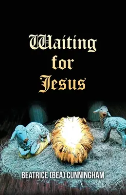 Aspettando Gesù (Cunningham Beatrice (Bea)) - Waiting for Jesus (Cunningham Beatrice (Bea))