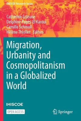 Migrazione, urbanità e cosmopolitismo in un mondo globalizzato - Migration, Urbanity and Cosmopolitanism in a Globalized World