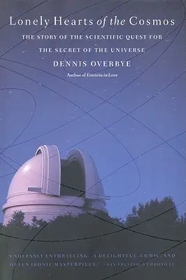 Cuori solitari del cosmo: La storia della ricerca scientifica del segreto dell'universo - Lonely Hearts of the Cosmos: The Story of the Scientific Quest for the Secret of the Universe