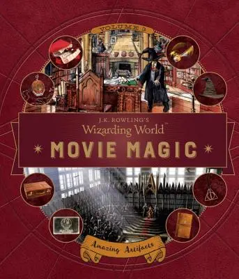 Il mondo magico di J.K. Rowling: Magia da film Volume 3: Artefatti sorprendenti - J.K. Rowling's Wizarding World: Movie Magic Volume Three: Amazing Artifacts