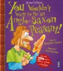 Non vorresti essere un contadino anglosassone! - You Wouldn't Want To Be An Anglo-Saxon Peasant!