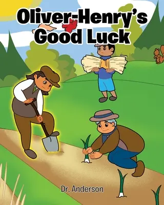 La fortuna di Oliver-Henry - Oliver-Henry's Good Luck