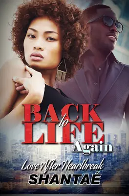 Tornare alla vita: L'amore dopo il cuore spezzato - Back to Life Again: Love After Heartbreak