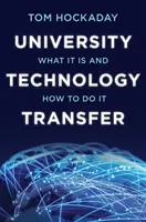 Trasferimento tecnologico universitario: Cos'è e come si fa - University Technology Transfer: What It Is and How to Do It