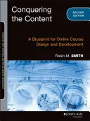 Alla conquista dei contenuti: Un progetto per la progettazione e lo sviluppo di corsi online - Conquering the Content: A Blueprint for Online Course Design and Development