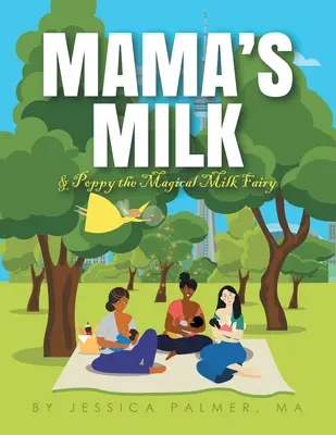 Il latte della mamma e Poppy, la magica fata del latte - Mama's Milk & Poppy the Magical Milk Fairy