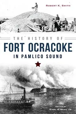 La storia di Fort Ocracoke nel Pamlico Sound - The History of Fort Ocracoke in Pamlico Sound