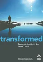 Trasformati: Diventare come il Figlio di Dio - Transformed: Becoming Like God's Son