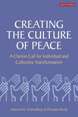 Creare una cultura di pace: Una chiamata a gran voce per la trasformazione individuale e collettiva - Creating the Culture of Peace: A Clarion Call for Individual and Collective Transformation
