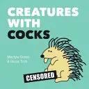 Creature con i galli - Creatures with Cocks