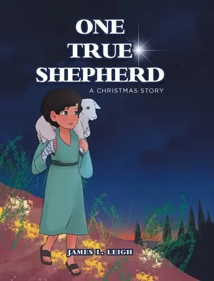 Un solo vero pastore: Una storia di Natale - One True Shepherd: A Christmas Story