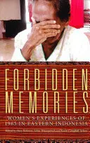 Ricordi proibiti: Esperienze femminili del 1965 nell'Indonesia orientale - Forbidden Memories: Women's Experiences of 1965 in Eastern Indonesia