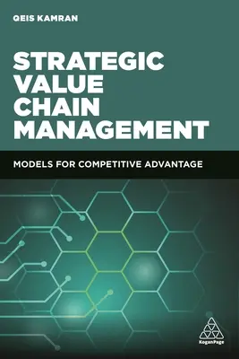 Gestione strategica della catena del valore: Modelli per il vantaggio competitivo - Strategic Value Chain Management: Models for Competitive Advantage