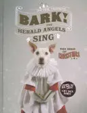Bark! the Herald Angels Sing: I cani del Natale - Bark! the Herald Angels Sing: The Dogs of Christmas
