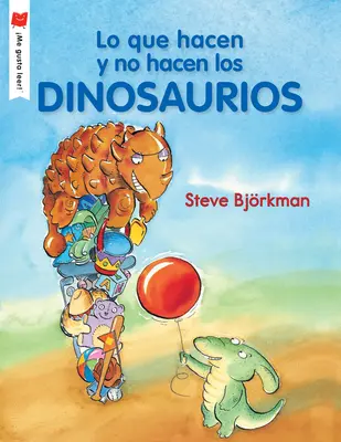 Lo Che Fanno E Non Fanno I Dinosauri - Lo Que Hacen Y No Hacen Los Dinosaurios