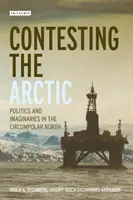 Contestare l'Artico: politica e immaginari nel Nord circumpolare - Contesting the Arctic: Politics and Imaginaries in the Circumpolar North