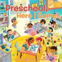 Scuola dell'infanzia, Arrivo! - Preschool, Here I Come!