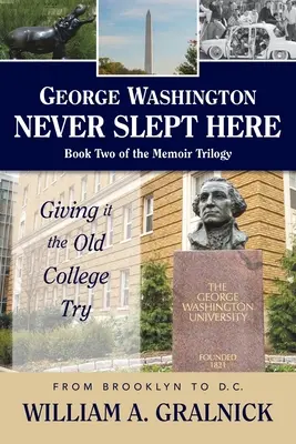 George Washington non ha mai dormito qui - George Washington Never Slept Here