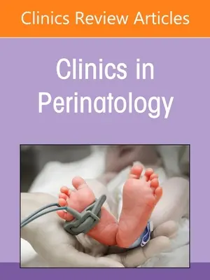 Infezioni perinatali e neonatali, un numero di Cliniche di Perinatologia - Perinatal and Neonatal Infections, an Issue of Clinics in Perinatology